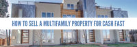 sell a multifamily property fast