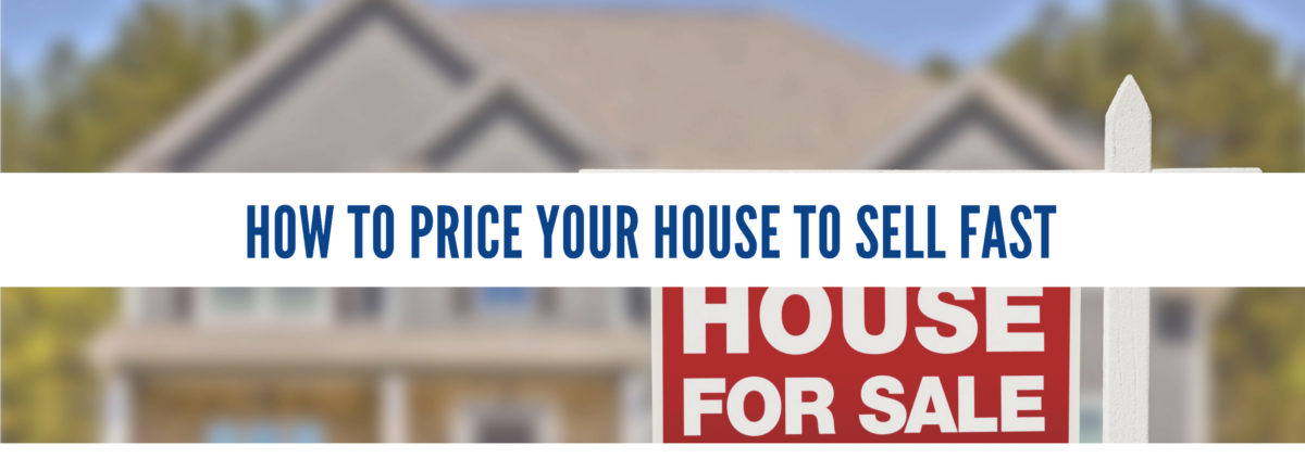 how to price your house to sell fast