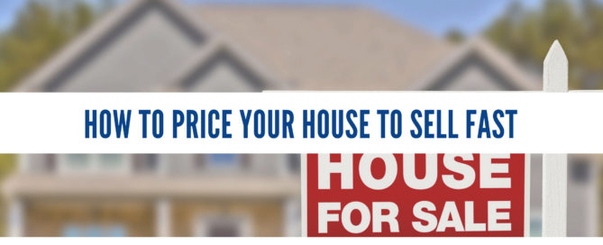 how to price your house to sell fast