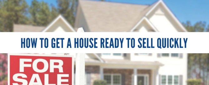 How to Get A House Ready to Sell Quickly