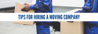 Tips for Hiring A Moving Company
