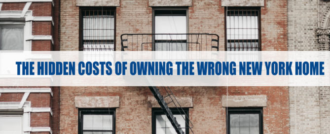 The Hidden Costs of Owning the Wrong New York Home